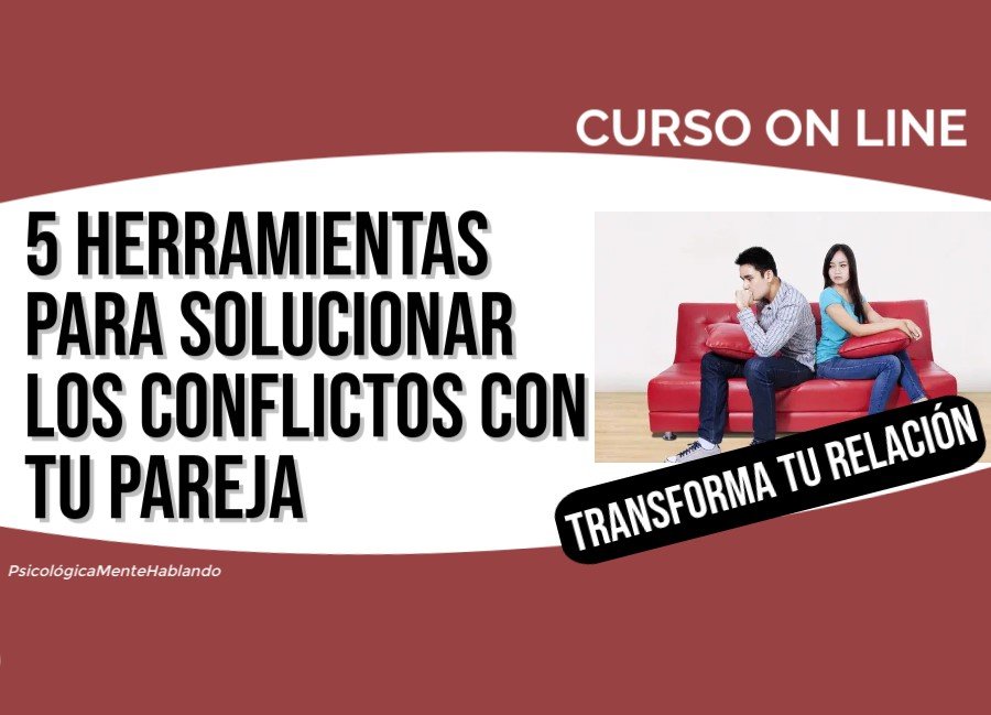 5 HERRAMIENTAS PARA SOLUCIONAR LOS CONFLICTOS CON TU PAREJA