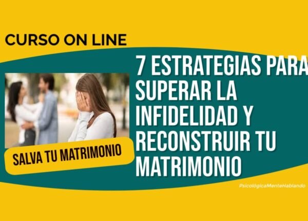 7 ESTRATEGIAS PARA SUPERAR LA INFIDELIDAD Y RECONTRUIR TU MATRIMONIO